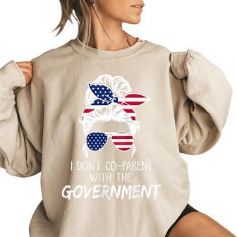Women Freedom I Don’T Co-Parent With The Government Freedom Funny Gifts Women Oversized Sweatshirt | Mazezy