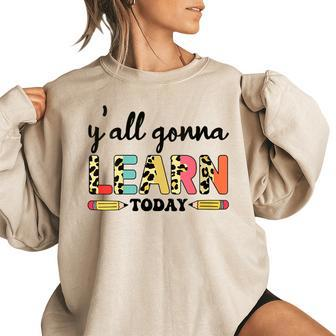 Y’All Gonna Learn Today Funny Test Day Leopard Teacher Teacher Gifts Women Oversized Sweatshirt | Mazezy