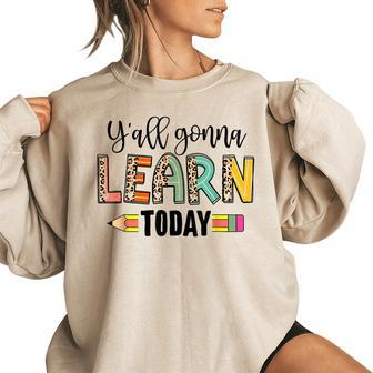 Yall Gonna Learn Today Teacher First Day Of School Leopard Teacher Gifts Women Oversized Sweatshirt | Mazezy