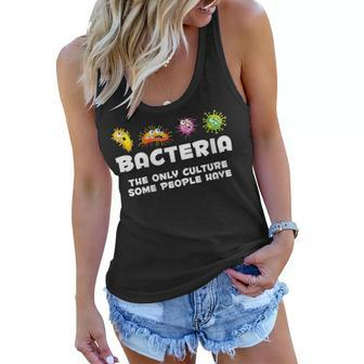 Bacteria The Only Culture Some People Have Funny Bacteria Women Flowy Tank | Mazezy