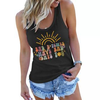 Bad Bitches Have Bad Days Too Wavy Font Mental Health Women Flowy Tank | Mazezy
