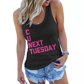C U Next Tuesday Funny Saying Sarcastic Novelty Cool Cute Women Flowy Tank - Seseable