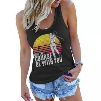 Cool Golfer May The Course Be With You Golf Golf Funny Gifts Women Flowy Tank | Mazezy