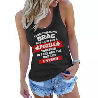 Dont Mean To Brag Put Puzzle Together 1Day Box Said 2-4Yrs Women Flowy Tank | Mazezy