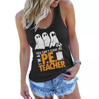 Halloween PE Teacher - Cant Scare Me Halloween Gifts Women Flowy Tank | Mazezy