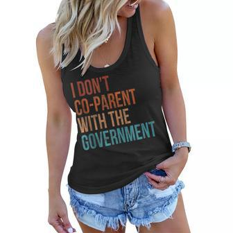 I Dont Co-Parent With The Government Vintage Parent Government Funny Gifts Women Flowy Tank | Mazezy