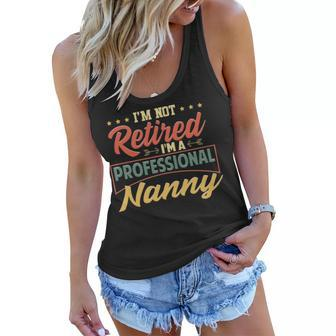 Nanny Grandma Gift Im A Professional Nanny Women Flowy Tank - Seseable