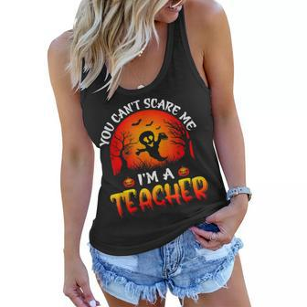 You Cant Scare Me Im A Teacher Funny Halloween Boo Lover Funny Halloween Funny Gifts Women Flowy Tank | Mazezy
