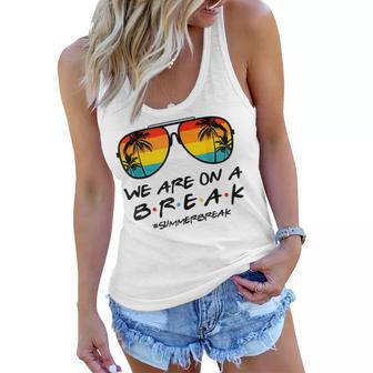 Hello Summer We Are On A Break Teacher Summer Sunglasses Women Flowy Tank - Seseable