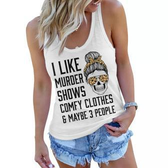 I Like Murder Shows Comfy Clothes And Maybe 3 People Leopard Women Flowy Tank - Monsterry