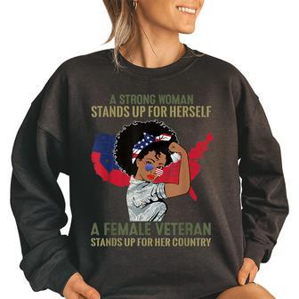 A Strong Woman Stands Up For Herself A Female Veteran Women Oversized Sweatshirt | Mazezy