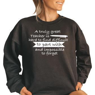 A Truly Great Teacher Is Hard To Find Funny Quotes Gifts For Teacher Funny Gifts Women Oversized Sweatshirt | Mazezy