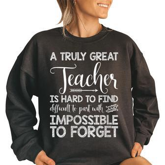 A Truly Great Teacher Is Hard To Find Teaching Gifts For Teacher Funny Gifts Women Oversized Sweatshirt | Mazezy