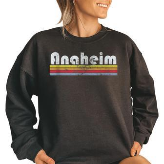 Anaheim Ca Retro Vintage 70S 80S Men Women Christmas Gift 70S Vintage Designs Funny Gifts Women Oversized Sweatshirt | Mazezy