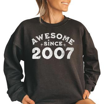 Awesome Since 2007 Birthday Funny Vintage Women Oversized Sweatshirt | Mazezy
