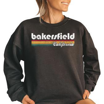 Bakersfield California Vintage 70S 80S Retro Style Gift California Gifts And Merchandise Funny Gifts Women Oversized Sweatshirt | Mazezy