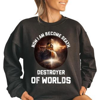 Now Im Become Death Destroyer Of Worlds Christian Religious Women Oversized Sweatshirt | Mazezy