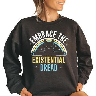 Embrace He Existential Dread Funny Novelty Cat Lovers Gifts Women Oversized Sweatshirt | Mazezy