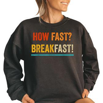 Funny Breakfast How Fast Food Pun Cereals Food Women Oversized Sweatshirt | Mazezy DE