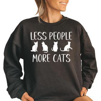 Funny Cat Saying Less People More Cats Cat Lover Cat Owner Gifts For Cat Lover Funny Gifts Women Oversized Sweatshirt | Mazezy