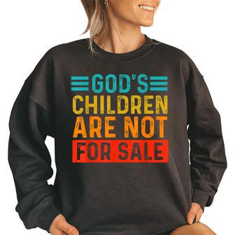 Funny Quotes Gods Children Are Not For Sale Men Women Quotes Women Oversized Sweatshirt | Mazezy