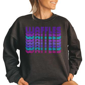 Funny Waffle Retro Vintage Breakfast Food Lover Foodie Gift Women Oversized Sweatshirt | Mazezy