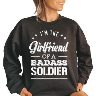 Girlfriend Of A Badass Soldier Gift For Girlfriend Badass Gifts Women Oversized Sweatshirt | Mazezy