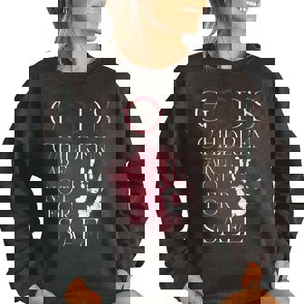 Gods Children Are Not For Sale For Children Family Women Oversized Sweatshirt | Mazezy