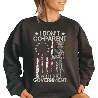 Gun Usa Flag I Don’T Co-Parent With The Government On Back Gun Funny Gifts Women Oversized Sweatshirt | Mazezy