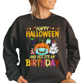 Happy Halloween Its My Birthday Born On 31St October Halloween Funny Gifts Women Oversized Sweatshirt | Mazezy