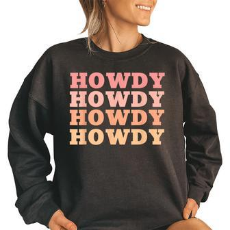 Howdy Country Southern Rodeo Women Western Women Oversized Sweatshirt | Mazezy