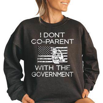 I Dont Co-Parent With The Government Funny Parenting Mom Gifts For Mom Funny Gifts Women Oversized Sweatshirt | Mazezy
