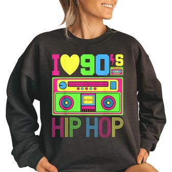 I Love 90S Hip Hop Music 1990S Style Outfit Vintage Nineties 90S Vintage Designs Funny Gifts Women Oversized Sweatshirt | Mazezy