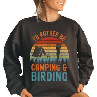 Id Rather Be Birding & Camping | Bird Watching Camper Bird Watching Funny Gifts Women Oversized Sweatshirt | Mazezy