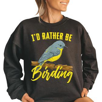 Id Rather Be Birding Funny Bird Watching Ornithologist Bird Watching Funny Gifts Women Oversized Sweatshirt | Mazezy