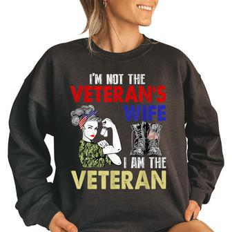 Im Not The Veterans Wife I Am The Veteran Us Military Day Women Oversized Sweatshirt | Mazezy