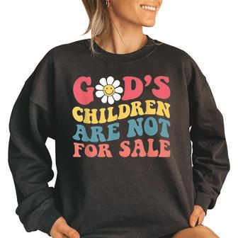 Jesus Christ Gods Children Are Not For Sale Christian Faith Christian Gifts Women Oversized Sweatshirt | Mazezy
