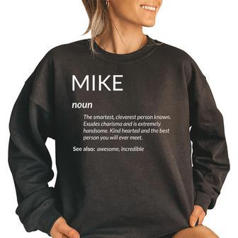 Mike Is The Best Funny Name Definition Michael Mike Women Oversized Sweatshirt | Mazezy