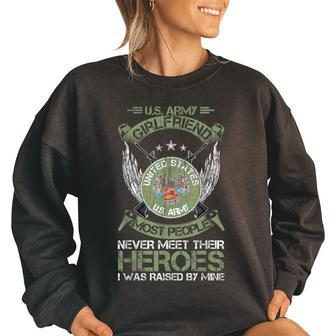 Most People Never Meet Their Heroes Proud Us Army Girlfriend Army Funny Gifts Women Oversized Sweatshirt | Mazezy