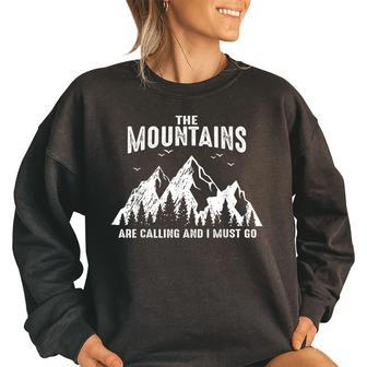 The Mountains Are Calling And I Must Go Outdoor Parks Hiking Women Oversized Sweatshirt | Mazezy