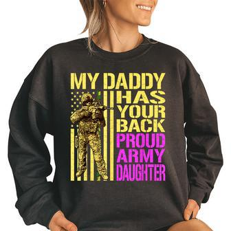 My Daddy Has Your Back Proud Army Daughter Military Child Women Oversized Sweatshirt | Mazezy