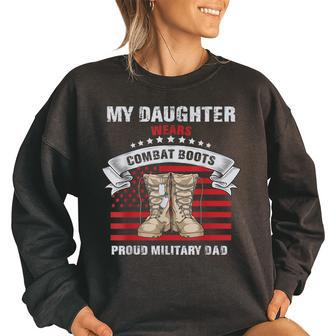 My Daughter Wears Combat Boots Funny Army Dad Gift Women Oversized Sweatshirt | Mazezy