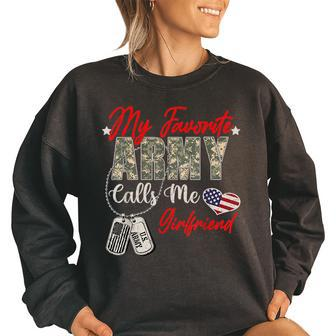 My Favorite Army Calls Me Girlfriend Us Army Girlfriend Army Funny Gifts Women Oversized Sweatshirt | Mazezy
