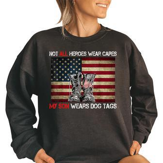 Not All Heroes Wear Capes My Son Wears Dog Tags Women Oversized Sweatshirt | Mazezy