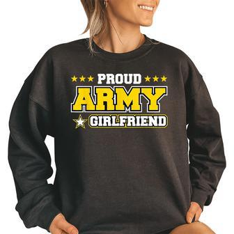 Proud Army Girlfriend T Us Military Girlfriend Family Funny Military Gifts Women Oversized Sweatshirt | Mazezy