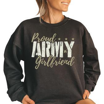 Proud Army Girlfriend Us Military Family Wife Boyfriend Funny Military Gifts Women Oversized Sweatshirt | Mazezy