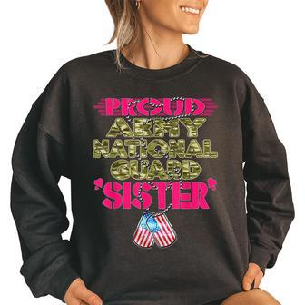 Proud Army National Guard Sister Pride Us Military Sibling Gifts For Sister Funny Gifts Women Oversized Sweatshirt | Mazezy
