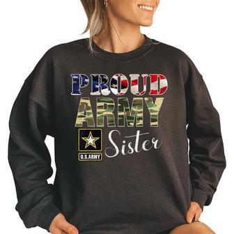 Proud Army Sister With American Flag Gift For Veteran Day Women Oversized Sweatshirt | Mazezy
