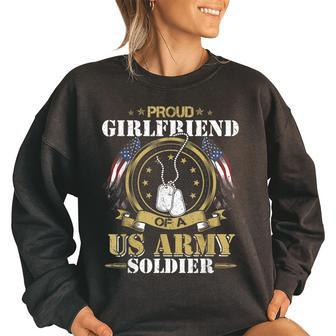 Proud Girlfriend Of A Us Army Soldier Funny Military Pride Pride Month Funny Designs Funny Gifts Women Oversized Sweatshirt | Mazezy