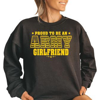 Proud To Be An Army Girlfriend Us Flag Pride Military Couple Pride Month Funny Designs Funny Gifts Women Oversized Sweatshirt | Mazezy